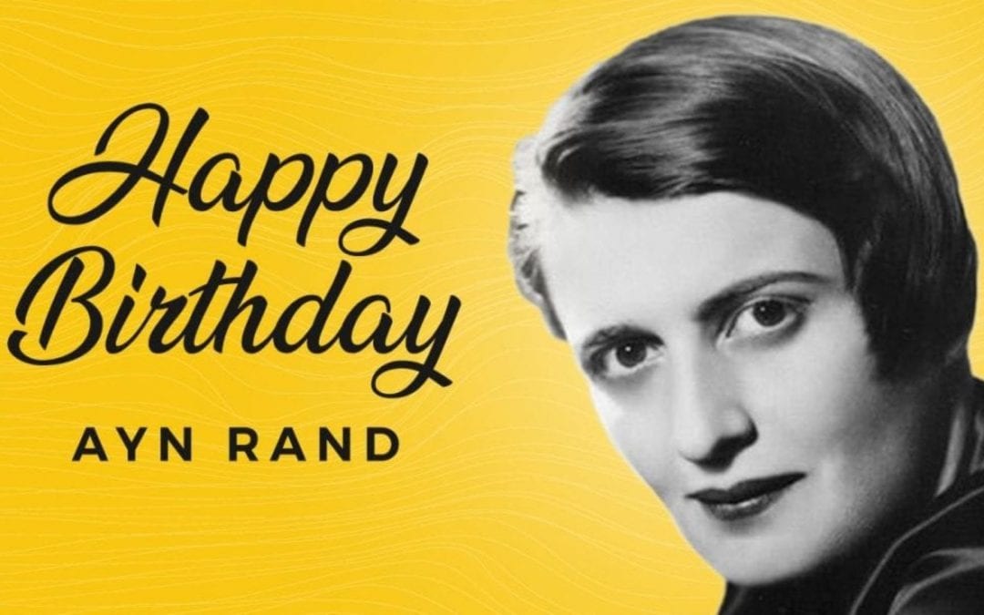 Happy Birthday Ayn Rand