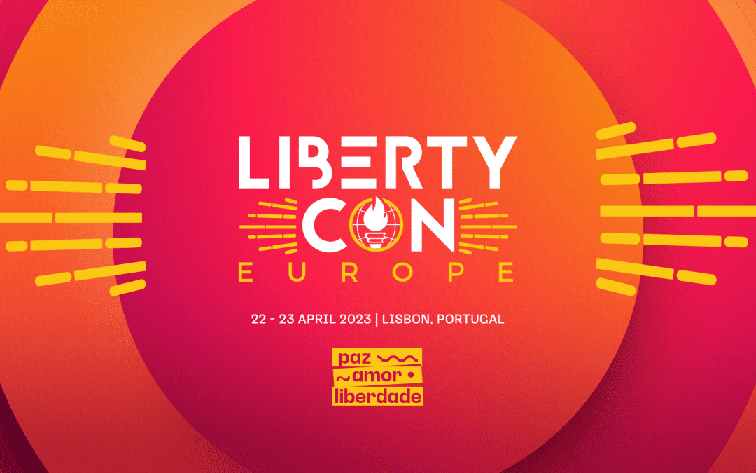 Join us in Lisbon, Portugal for LibertyCon Europe 2023!