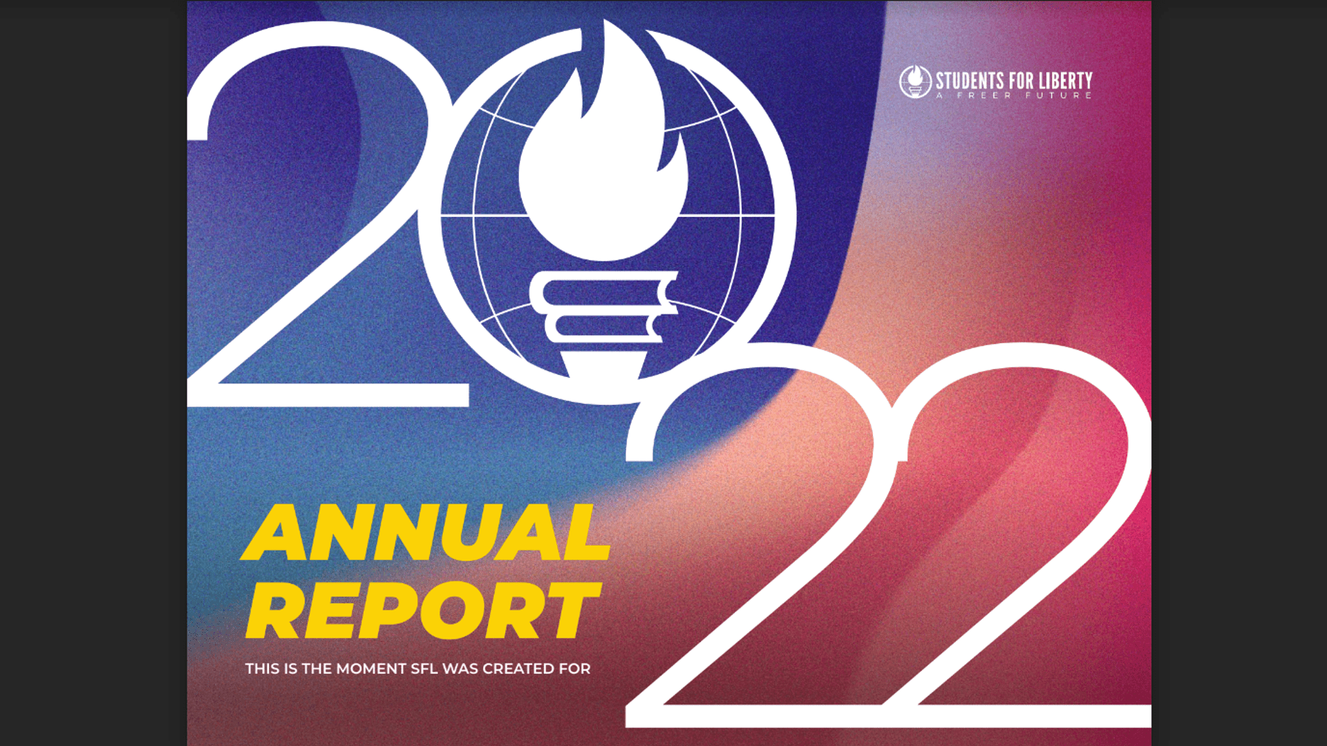 Students For Liberty's Annual Report highlights how economic uncertainty and political corruption motivate young people to stand up