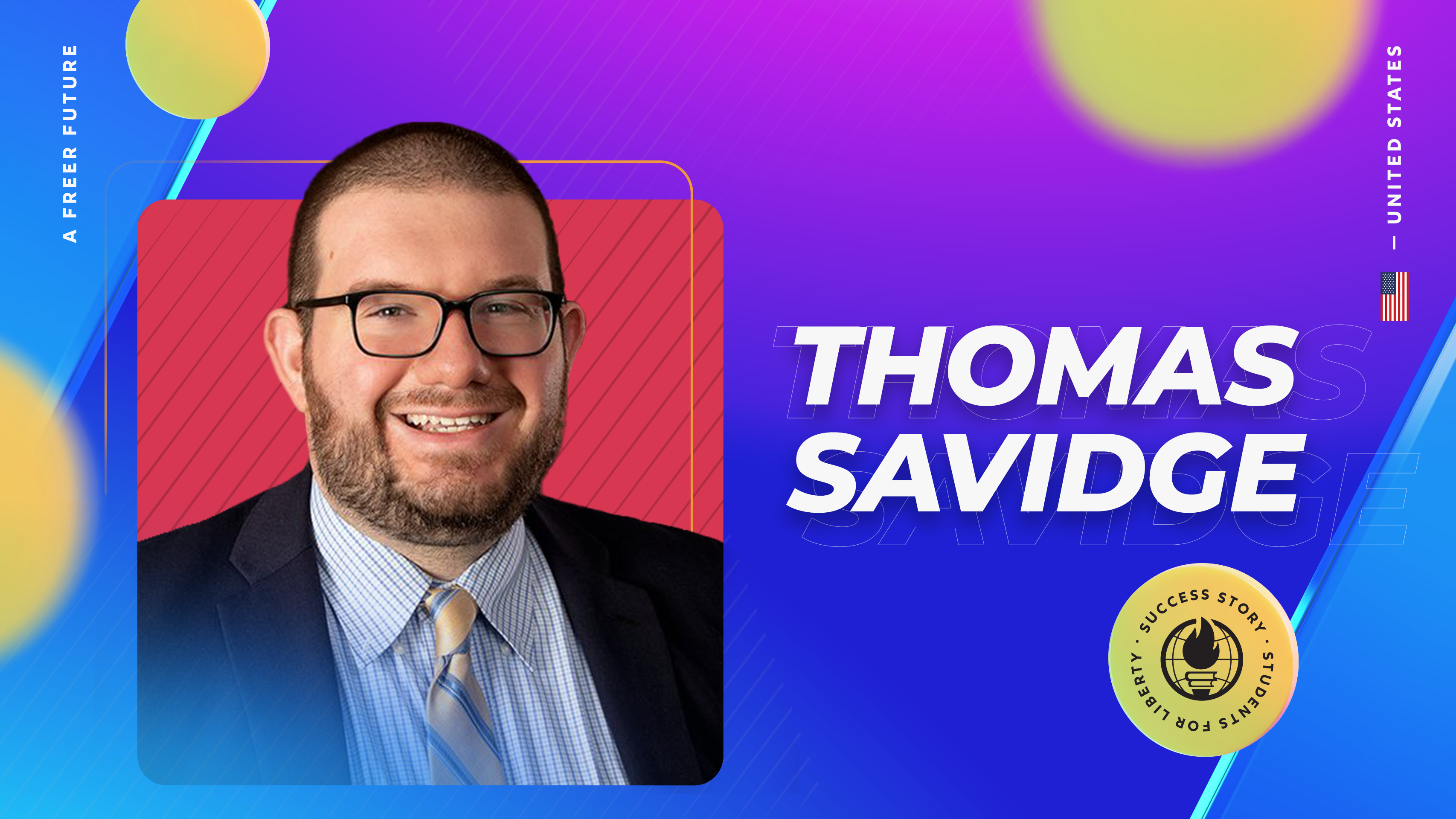 Thomas Savidge strives to promote tax and fiscal policies that enable us to save money while holding the government accountable